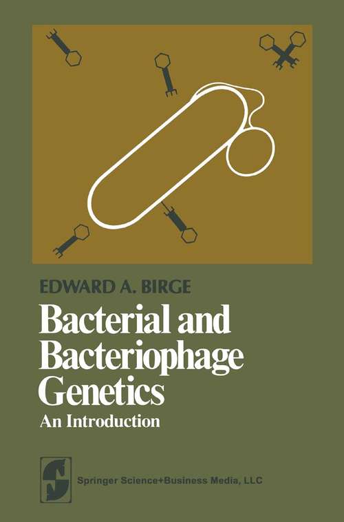 Book cover of Bacterial and Bacteriophage Genetics: An Introduction (1981) (Springer Series in Microbiology)