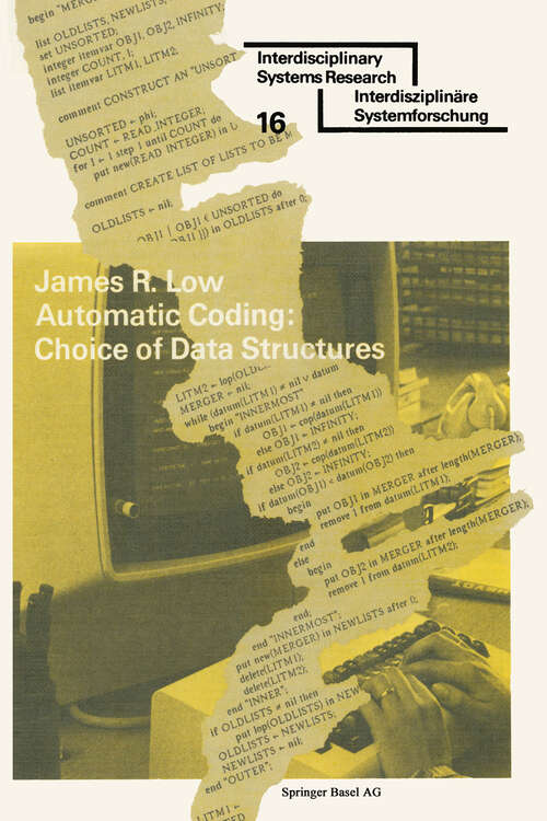 Book cover of Automatic Coding: Choice of Data Structures (1976) (Interdisciplinary Systems Research)
