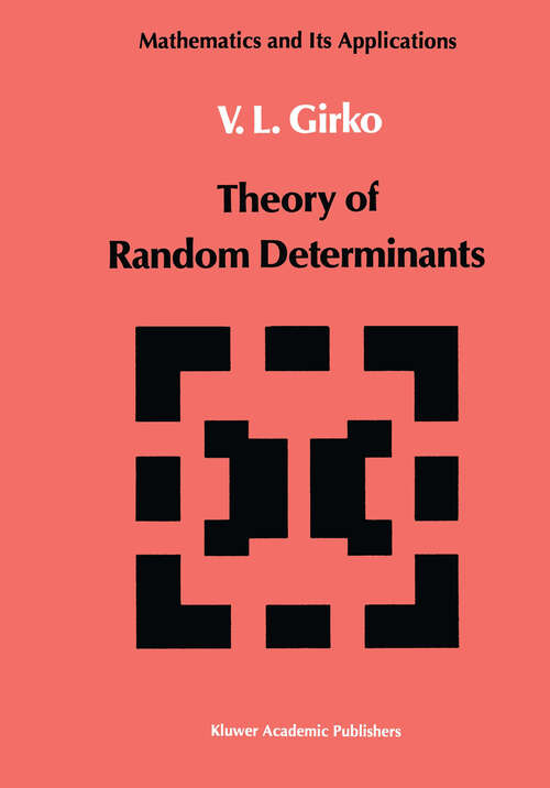 Book cover of Theory of Random Determinants (1990) (Mathematics and its Applications #45)