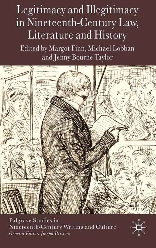 Book cover of Legitimacy and Illegitimacy in Nineteenth-Century Law, Literature and History (2010) (Palgrave Studies in Nineteenth-Century Writing and Culture)