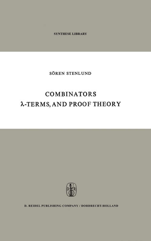 Book cover of Combinators, λ-Terms and Proof Theory (1972) (Synthese Library #42)