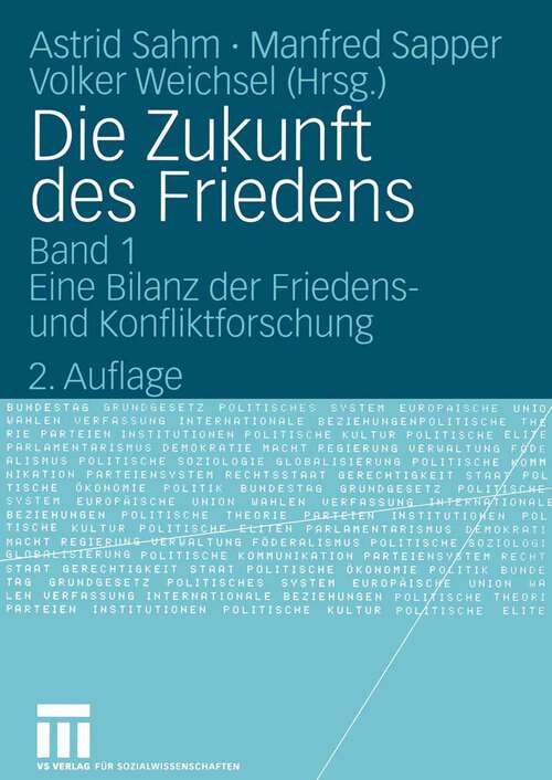 Book cover of Die Zukunft des Friedens: Band 1: Eine Bilanz der Friedens- und Konfliktforschung (2. Aufl. 2006)