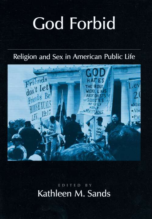 Book cover of God Forbid: Religion and Sex in American Public Life (Religion in America)