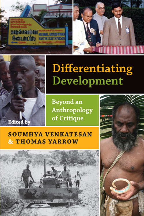 Book cover of Differentiating Development: Beyond an Anthropology of Critique