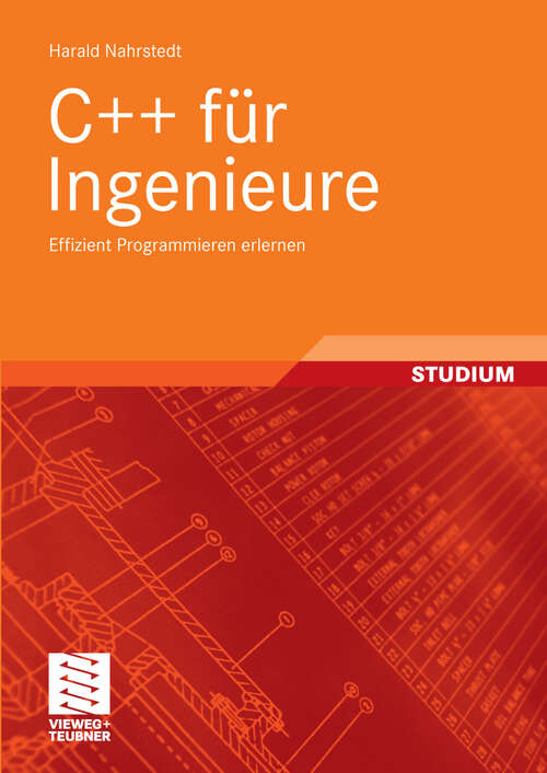 Book cover of C++ für Ingenieure: Effizient Programmieren erlernen (2009)