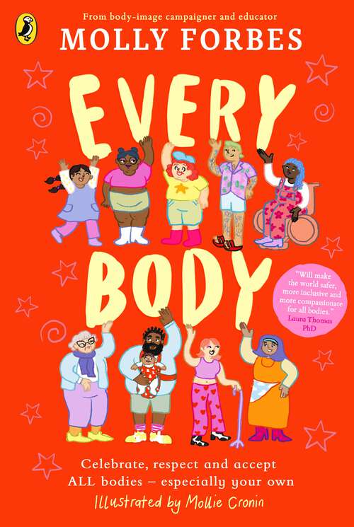 Book cover of Every Body: Celebrate, respect and accept ALL bodies – especially your own