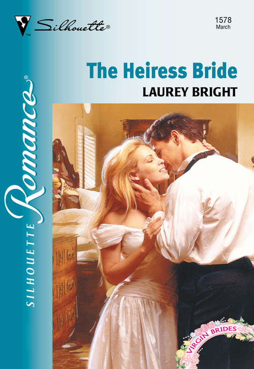 Book cover of The Heiress Bride (ePub First edition) (Mills And Boon Silhouette Ser.: No. 1578)