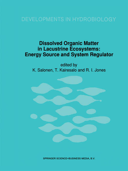 Book cover of Dissolved Organic Matter in Lacustrine Ecosystems: Energy Source and System Regulator (1992) (Developments in Hydrobiology #73)