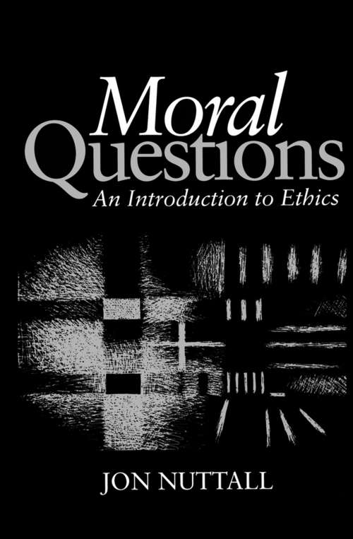 Book cover of Moral Questions: An Introduction to Ethics