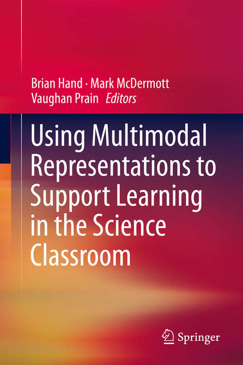 Book cover of Using Multimodal Representations to Support Learning in the Science Classroom (1st ed. 2016)