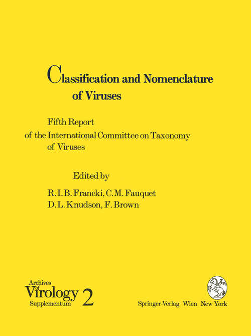 Book cover of Classification and Nomenclature of Viruses: Fifth Report of the International Committee on Taxonomy of Viruses. Virology Division of the International Union of Microbiological Societies (1991) (Archives of Virology. Supplementa #2)