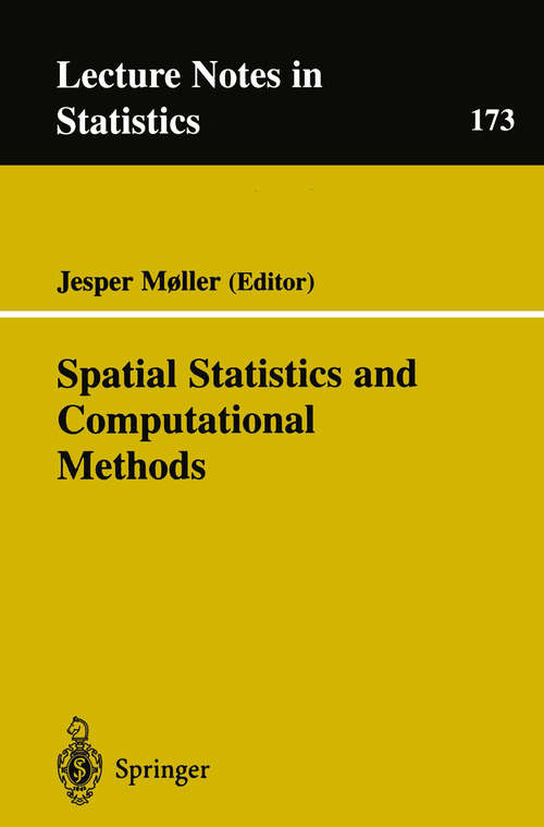 Book cover of Spatial Statistics and Computational Methods (2003) (Lecture Notes in Statistics #173)