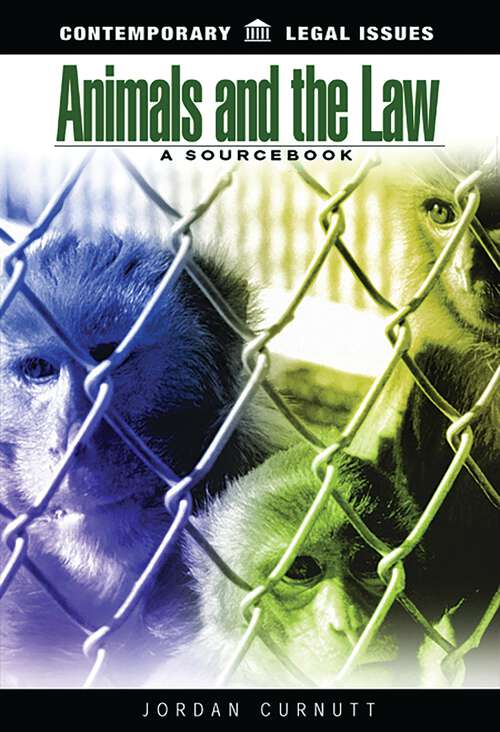 Book cover of Animals and the Law: A Sourcebook (Contemporary Legal Issues)