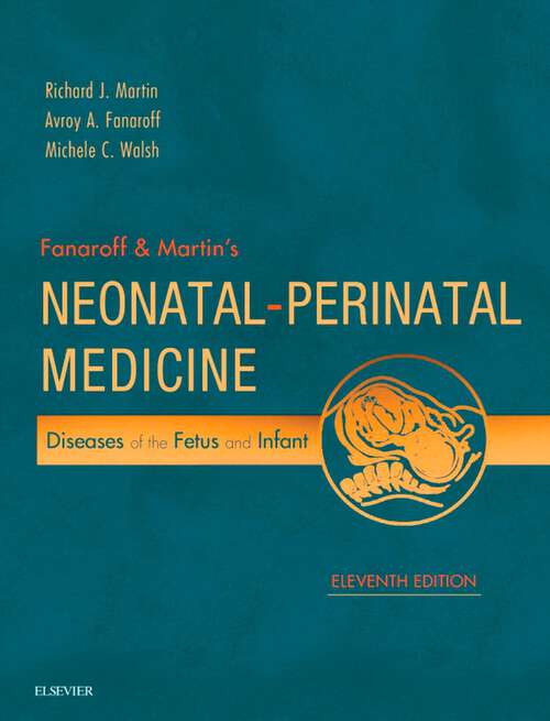 Book cover of Fanaroff and Martin's Neonatal-Perinatal Medicine E-Book: Diseases of the Fetus and Infant (11)