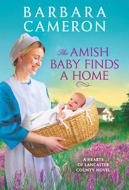 Book cover of The Amish Baby Finds a Home (Hearts of Lancaster County #2)