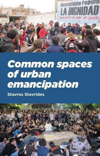 Book cover of Common spaces of urban emancipation (The A to Z Guide Series, No. 194)