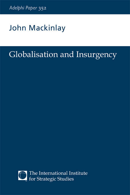 Book cover of Globalisation and Insurgency (Adelphi series)