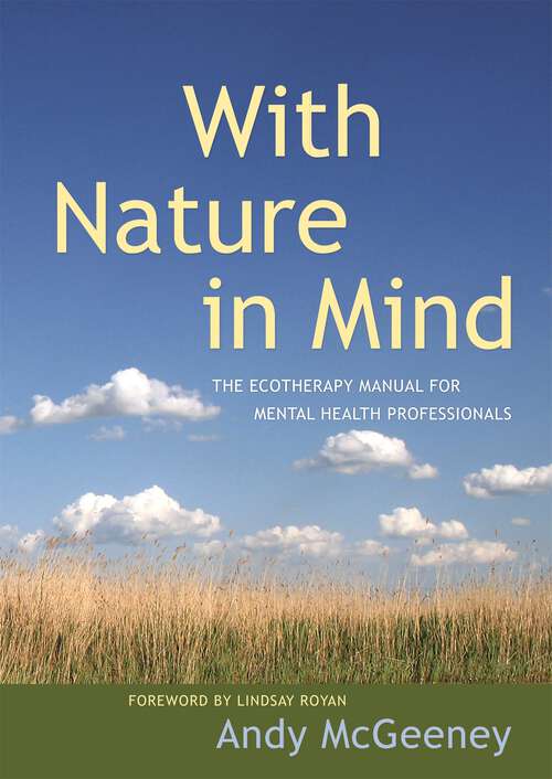Book cover of With Nature in Mind: The Ecotherapy Manual for Mental Health Professionals