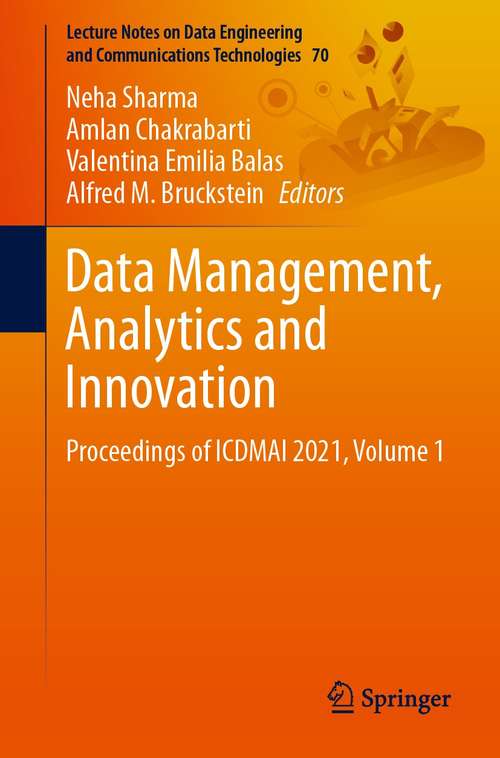 Book cover of Data Management, Analytics and Innovation: Proceedings of ICDMAI 2021, Volume 1 (1st ed. 2021) (Lecture Notes on Data Engineering and Communications Technologies #70)