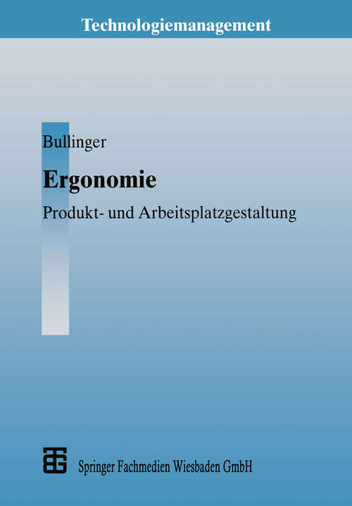 Book cover of Ergonomie: Produkt- und Arbeitsplatzgestaltung (1994) (Technologiemanagement - Wettbewerbsfähige Technologieentwicklung und Arbeitsgestaltung)