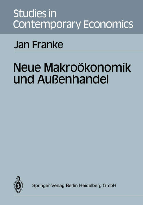 Book cover of Neue Makroökonomik und Außenhandel (1989) (Studies in Contemporary Economics)