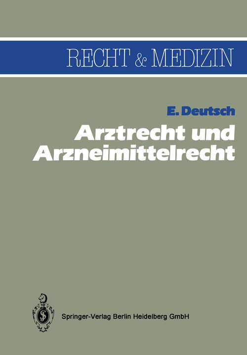 Book cover of Arztrecht und Arzneimittelrecht: Eine zusammenfassende Darstellung mit Fallbeispielen und Texten (1983) (Recht und Medizin)
