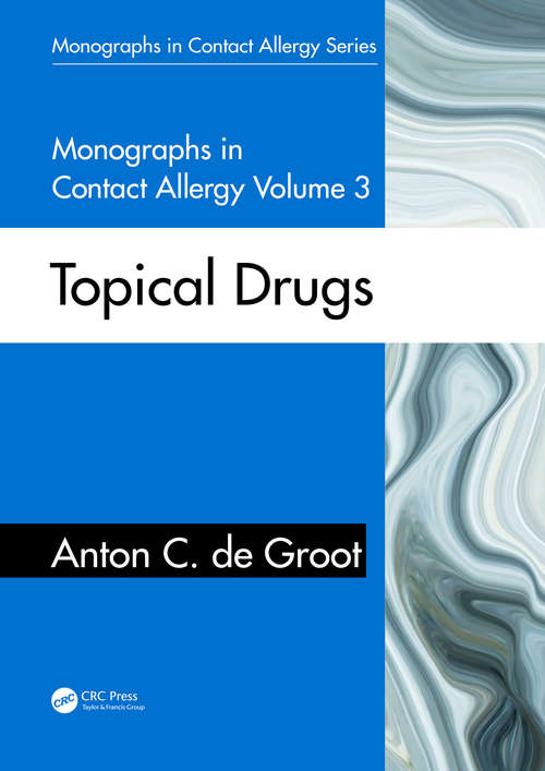 Book cover of Monographs in Contact Allergy, Volume 3: Topical Drugs (Monographs in Contact Allergy #4)