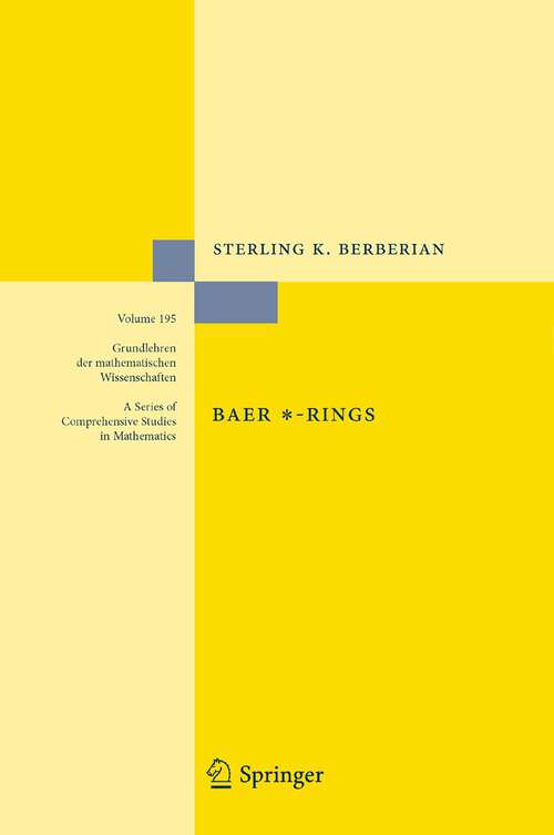 Book cover of Baer *-Rings (1972) (Grundlehren der mathematischen Wissenschaften #195)