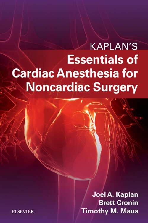 Book cover of Essentials of Cardiac Anesthesia for Noncardiac Surgery E-Book: A Companion to Kaplan's Cardiac Anesthesia