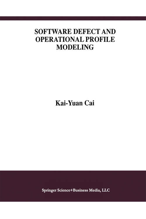 Book cover of Software Defect and Operational Profile Modeling (1998) (International Series in Software Engineering #4)