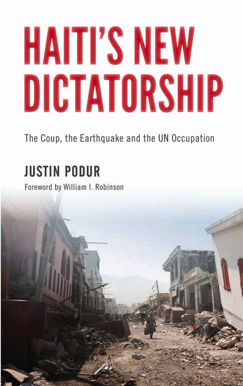 Book cover of Haiti's New Dictatorship: The Coup, the Earthquake and the UN Occupation