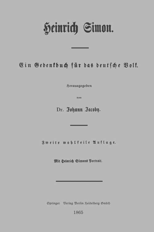 Book cover of Heinrich Simon: Ein Gedenkbuch für das deutsche Volk (2. Aufl. 1865)