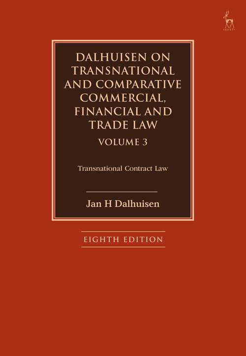 Book cover of Dalhuisen on Transnational and Comparative Commercial, Financial and Trade Law Volume 3: Transnational Contract Law (7)