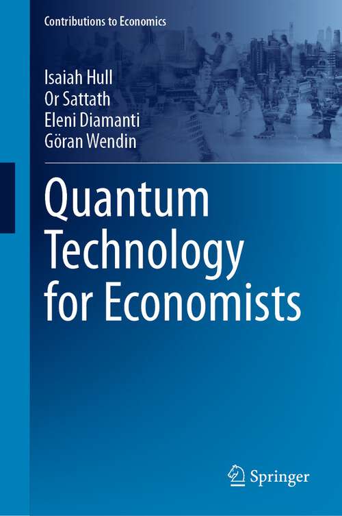 Book cover of Quantum Technology for Economists (2024) (Contributions to Economics)