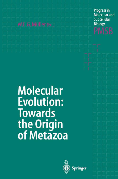 Book cover of Molecular Evolution: Towards the Origin of Metazoa (1998) (Progress in Molecular and Subcellular Biology #21)