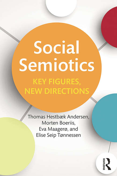 Book cover of Social Semiotics: Key Figures, New Directions (Routledge Studies In Multimodality Ser.)