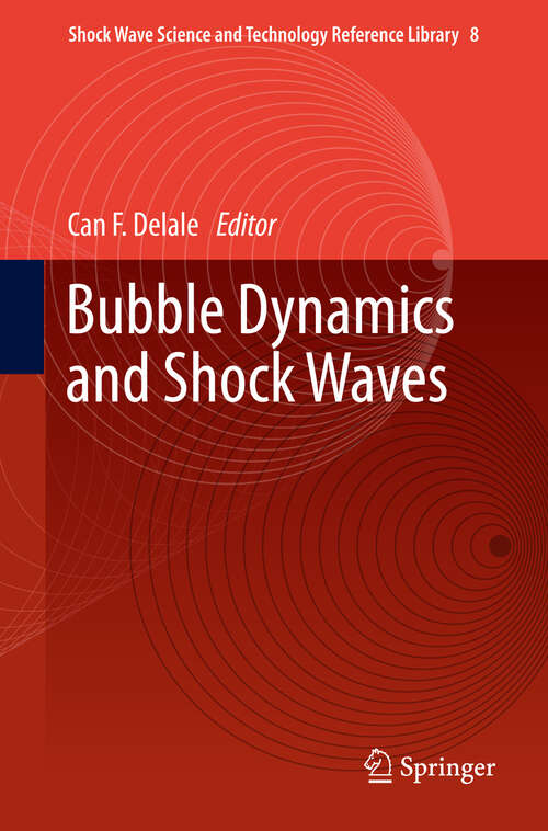 Book cover of Bubble Dynamics and Shock Waves (2013) (Shock Wave Science and Technology Reference Library #8)