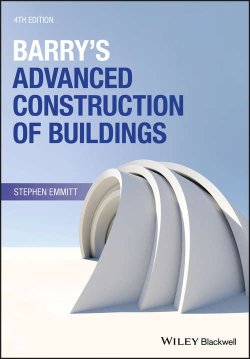 Book cover of Barry's Advanced Construction of Buildings (4) (Wiley Desktop Editions Ser.)