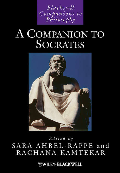 Book cover of A Companion to Socrates (Blackwell Companions to Philosophy)