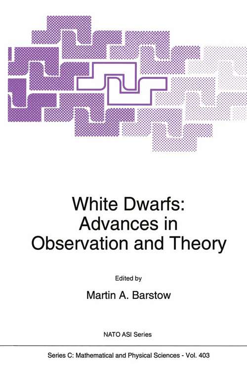 Book cover of White Dwarfs: Advances in Observation and Theory (1993) (Nato Science Series C: #403)