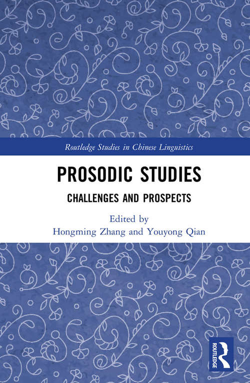 Book cover of Prosodic Studies: Challenges and Prospects (Routledge Studies in Chinese Linguistics)