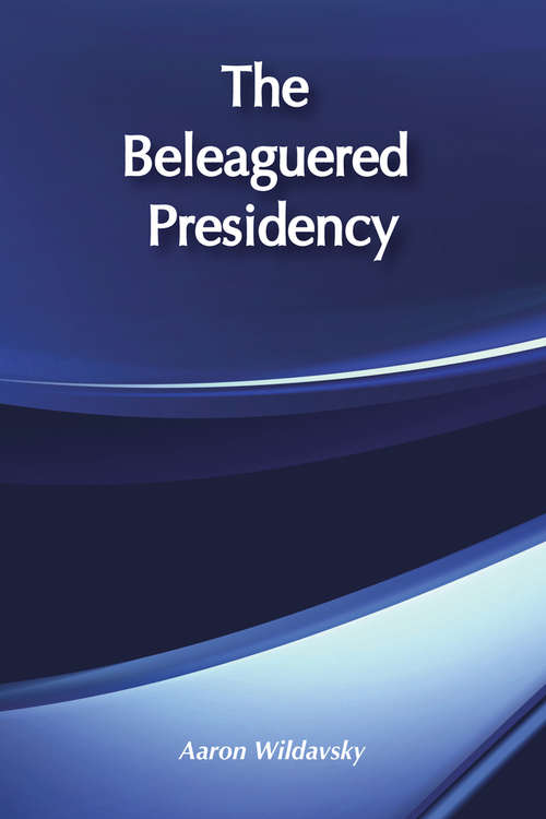 Book cover of The Beleaguered Presidency