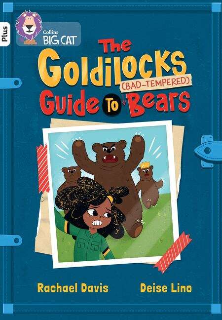 Book cover of Collins Big Cat — THE GOLDILOCKS GUIDE TO BAD-TEMPERED BEARS: Band 10+/White Plus (Collins Big Cat)