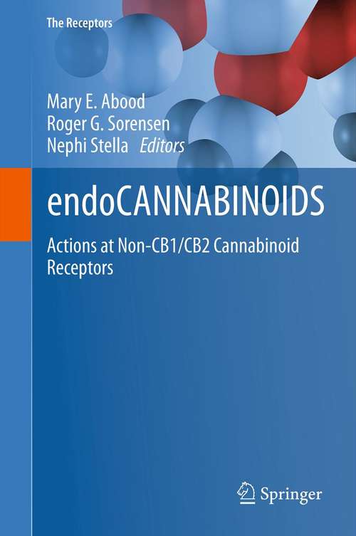 Book cover of endoCANNABINOIDS: Actions at Non-CB1/CB2 Cannabinoid Receptors (2013) (The Receptors #24)