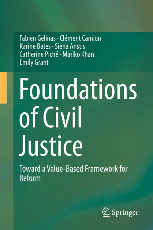 Book cover of Foundations of Civil Justice: Toward a Value-Based Framework for Reform (2015)