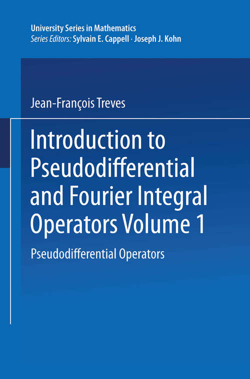 Book cover of Introduction to Pseudodifferential and Fourier Integral Operators: Pseudodifferential Operators (1980) (University Series in Mathematics)
