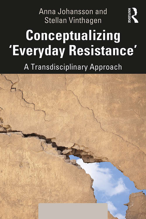 Book cover of Conceptualizing 'Everyday Resistance': A Transdisciplinary Approach