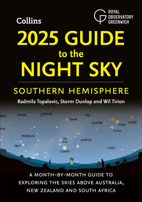 Book cover of 2025 Guide to the Night Sky Southern Hemisphere: A month-by-month guide to exploring the skies above Australia, New Zealand and South Africa