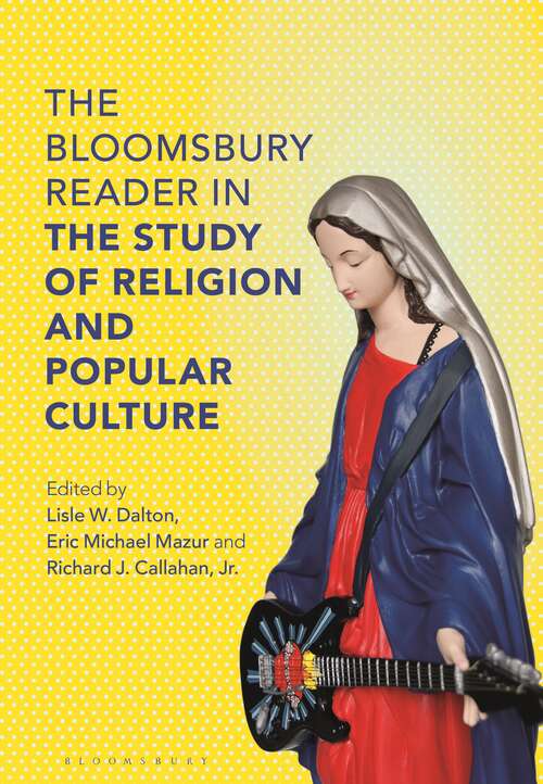 Book cover of The Bloomsbury Reader in the Study of Religion and Popular Culture