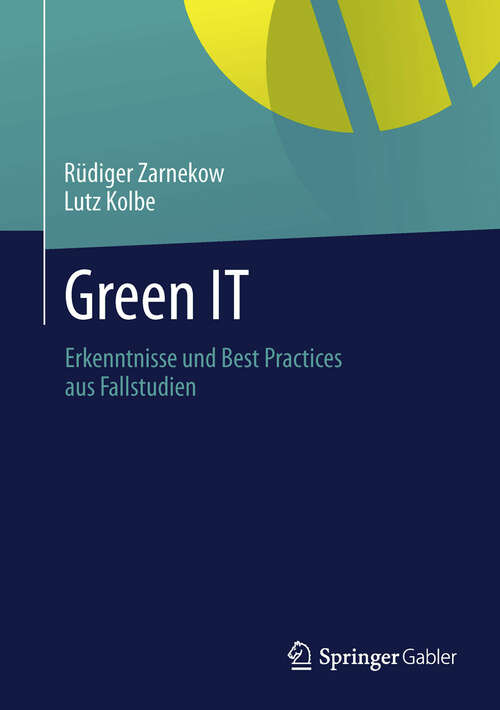 Book cover of Green IT: Erkenntnisse und Best Practices aus Fallstudien (2013)